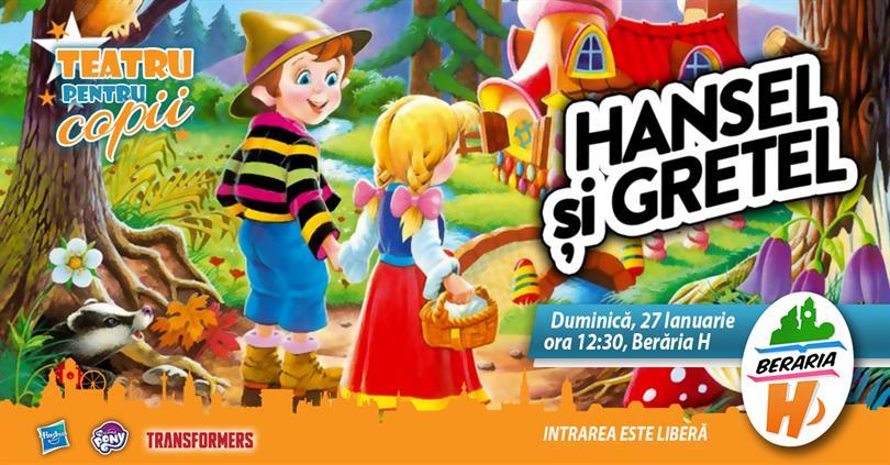 Concert Teatru pentru copii - Hansel și Gretel, duminică, 27 ianuarie 2019 11:30, Beraria H