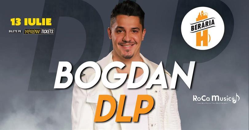 Concert Bogdan de la Ploiești în concert la Berăria H pe 13 iulie I #BDLP, duminică, 13 iulie 2025 19:00, Beraria H