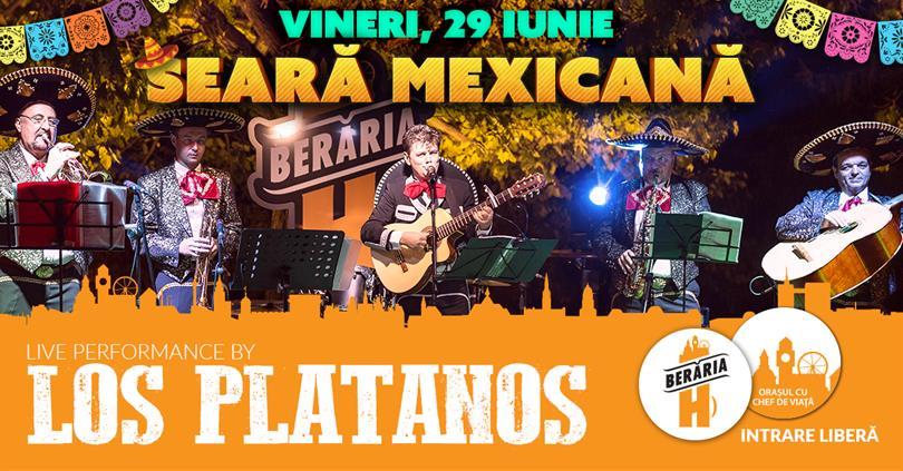 Concert Seară Mexicană: Los Platanos ✗ #live Pe Terasă @ Berăria H, vineri, 29 iunie 2018 20:00, Beraria H