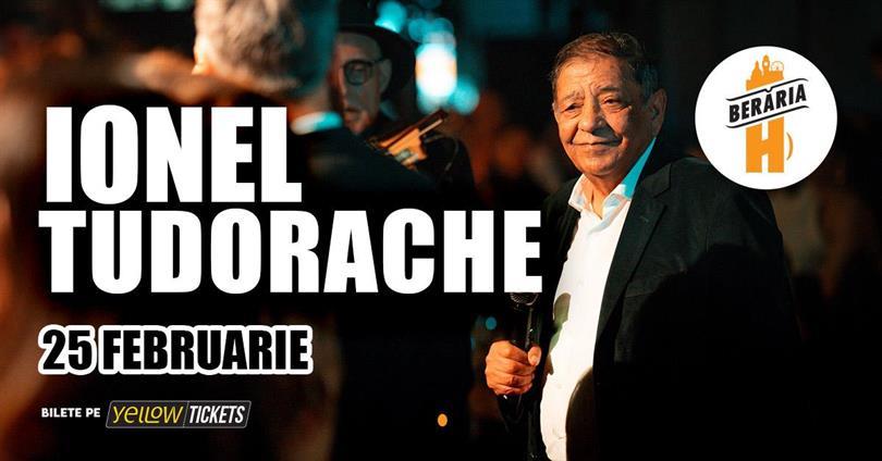 Concert Ionel Tudorache & taraful său în concert la Berăria H, miercuri, 25 februarie 2026 17:30, Beraria H
