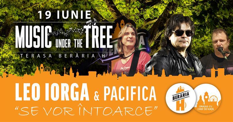 Concert LEO IORGA & Pacifica // 19 iunie // Music Under The Tree, miercuri, 19 iunie 2019 19:00, Beraria H