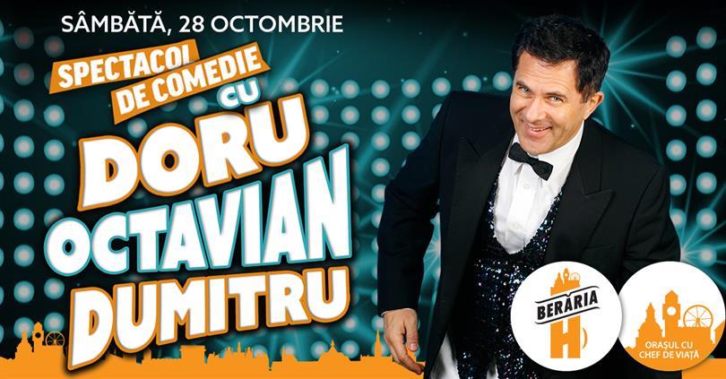 Concert Spectacol de Comedie cu Doru Octavian Dumitru, sâmbătă, 28 octombrie 2017 18:00, Beraria H