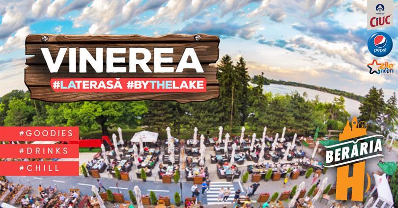 Concert Vinerea la Terasă // #ByTheLake, vineri, 23 aprilie 2021 12:00, Beraria H