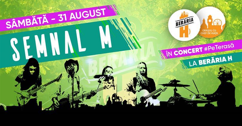 Concert SEMNAL M - Concert at Berăria H, Saturday, 31 August 2019 20:00, Beraria H