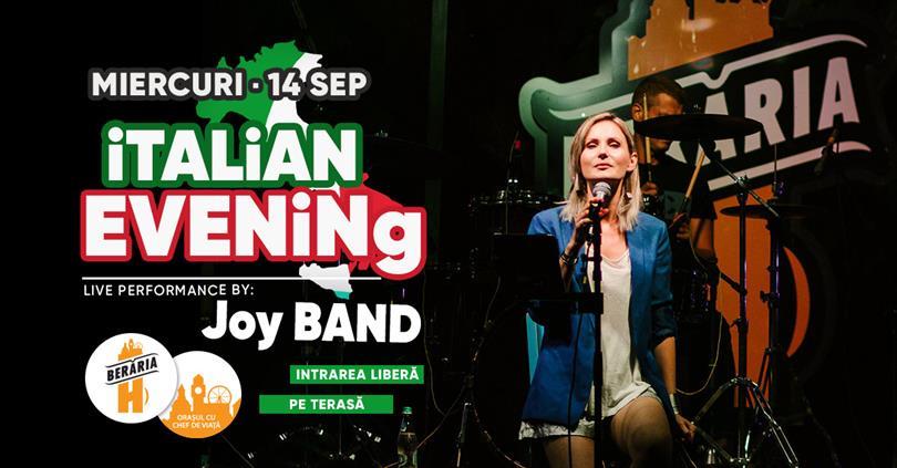 Concert Italian Evening #live cu Joy Band | #PeTerasă, miercuri, 14 septembrie 2022 17:30, Beraria H