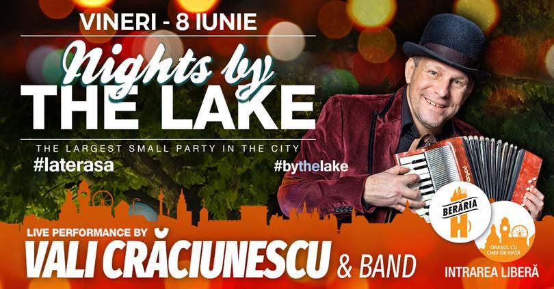 Concert Concert Vali Crăciunescu & Band #PeTerasă @ Nights By The Lake, vineri, 08 iunie 2018 20:00, Beraria H