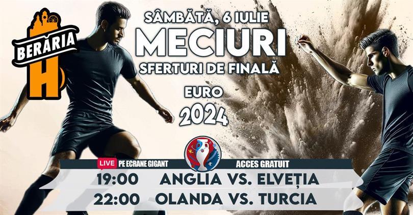 Concert EURO 2024 I Sferturi de finală I Vezi meciurile pe ecrane #GIGANT, Saturday, 06 July 2024 18:00, Beraria H