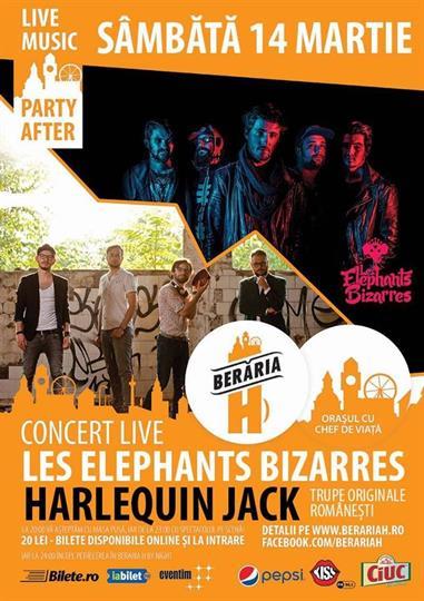 Concert Concert Les Elephants Bizarres si Harlequin Jack, sâmbătă, 14 martie 2015 20:00, Beraria H