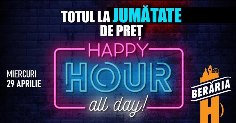 Concert Happy Hour All Day – Totul la jumătate de preț!, miercuri, 29 aprilie 2026 12:00, Beraria H