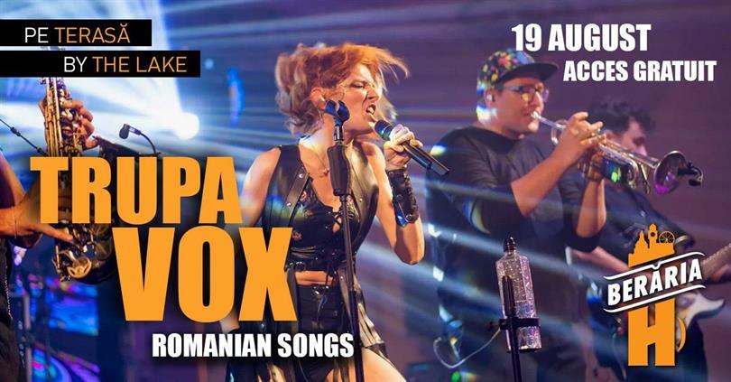 Concert Romanian Songs #live cu VOX Band I #ByTheLake, marți, 19 august 2025 17:00, Beraria H