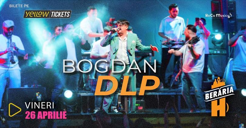Concert Bogdan de la Ploiești sings at Berăria H | #BDLP, Friday, 26 April 2024 19:30, Beraria H