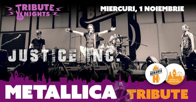 Concert Metallica Tribute w/ Justice Inc. (IT) @ Tribute Nights, miercuri, 01 noiembrie 2017 20:00, Beraria H