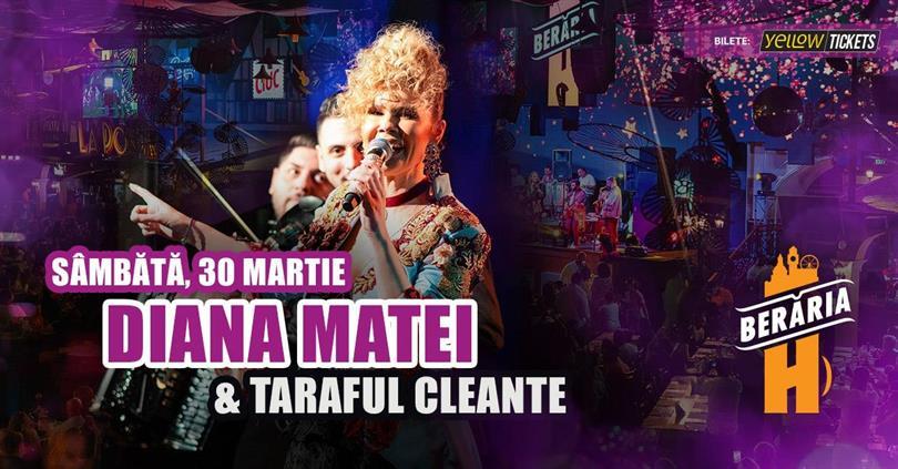 Concert Diana Matei & Taraful Cleante sing at Berăria H, Saturday, 30 March 2024 20:45, Beraria H