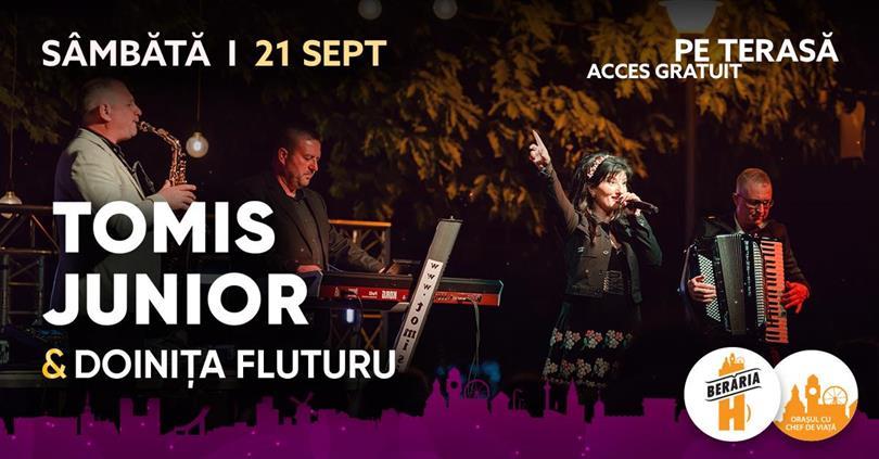 Concert TOMIS JUNIOR și Doinița Fluturu #PeTerasă, sâmbătă, 21 septembrie 2024 19:30, Beraria H