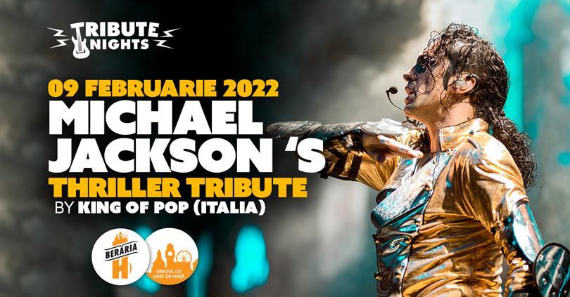 Concert Michael Jackson's Thriller // 9 febr. 2022, miercuri, 09 februarie 2022 17:30, Beraria H