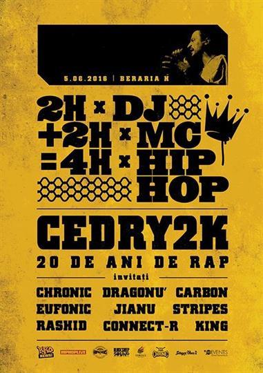 Concert Concert Cedry2k - 20 de ani de RAP, duminică, 05 iunie 2016 20:00, Beraria H