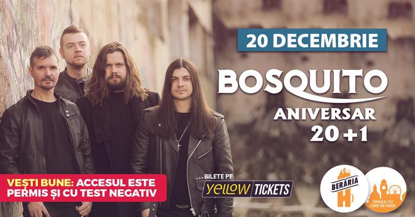 Concert BOSQUITO 20+1 // Concert Aniversar // 20 decembrie, luni, 20 decembrie 2021 17:30, Beraria H