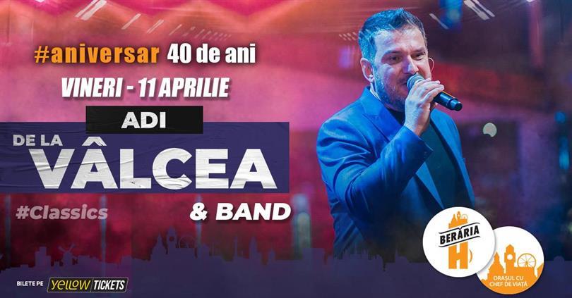 Concert Adi de la Vâlcea I Concert #Aniversar40, Friday, 11 April 2025 19:00, Beraria H