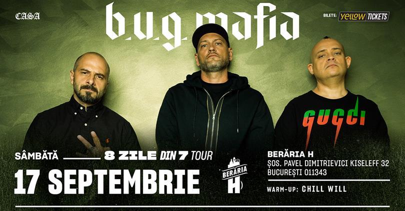 Concert B.U.G. Mafia - "8 zile din 7" Tour @Berăria H, sâmbătă, 17 septembrie 2022 22:00, Beraria H