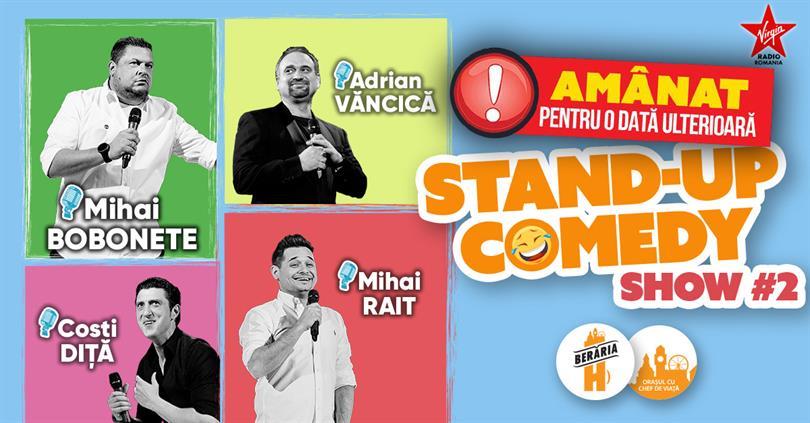 Concert Stand-Up #2: Mihai Bobonete, Adrian Văncică, Costi Diță, Mihai Rait [AMÂNAT], joi, 07 mai 2020 18:45, Beraria H