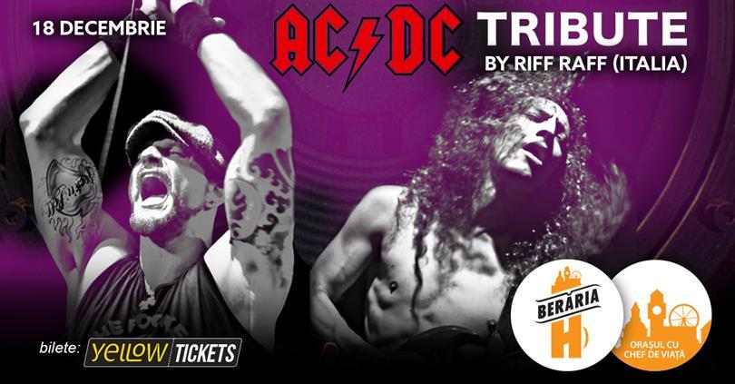 Concert AC/DC #Live Experience - Tribute Concert by Riff Raff (Italia), duminică, 18 decembrie 2022 20:15, Beraria H