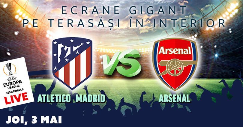 Concert Atletico Madrid vs. Arsenal - Semifinala Europa League @ Berăria H, joi, 03 mai 2018 20:30, Beraria H