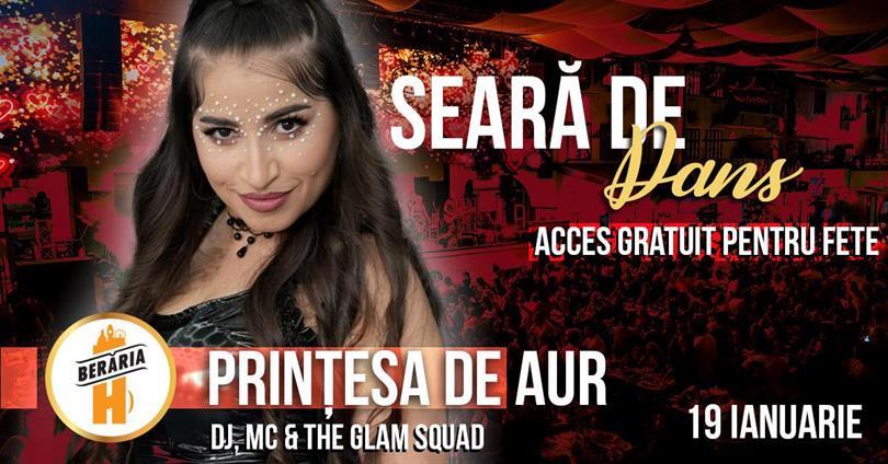 Concert Seară de #dans cu Prințesa de Aur & Orchestra, The Glam Squad & more, luni, 19 ianuarie 2026 19:00, Beraria H
