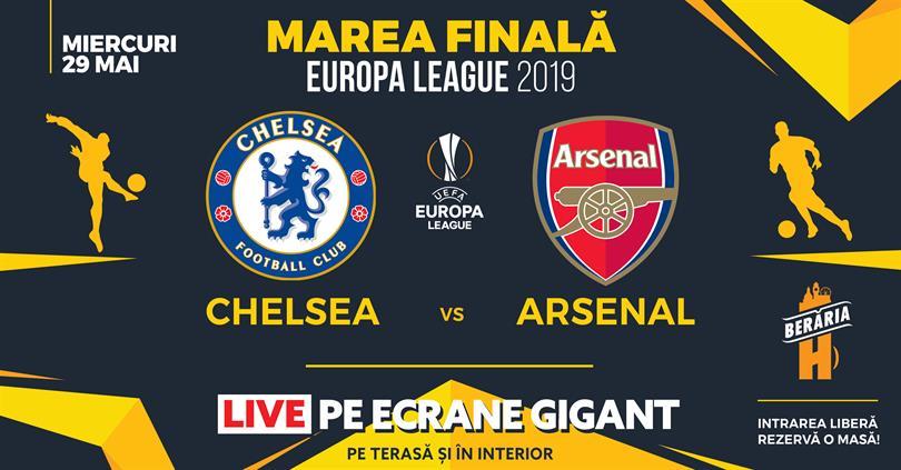 Concert Finala Europa League: Chelsea vs. Arsenal @ Berăria H, miercuri, 29 mai 2019 20:00, Beraria H