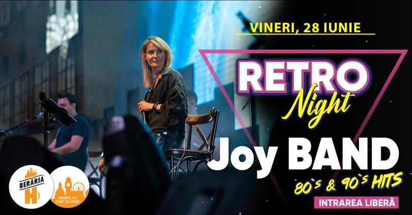 Concert RETRO Night #PeTerasă | '80-90's hits #live | Joy Band, vineri, 28 iunie 2024 13:00, Beraria H