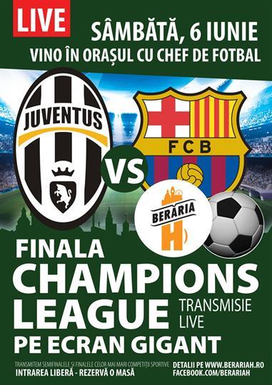 Concert FINALA CHAMPIONS LEAGUE - Juventus vs Barcelona, sâmbătă, 06 iunie 2015 20:00, Beraria H