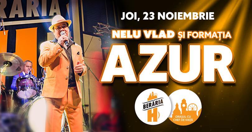 Concert Nelu Vlad and Azur Band at Berăria H, Thursday, 23 November 2017 20:00, Beraria H
