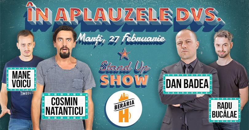 Concert În aplauzele dvs: Dan Badea, Natanticu, Radu Bucălae, Mane Voicu, marți, 27 februarie 2018 20:00, Beraria H