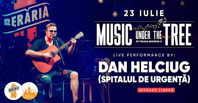 Concert Dan Helciug (Spitalul de Urgență) @ Music Under The Tree, joi, 23 iulie 2020 18:45, Beraria H