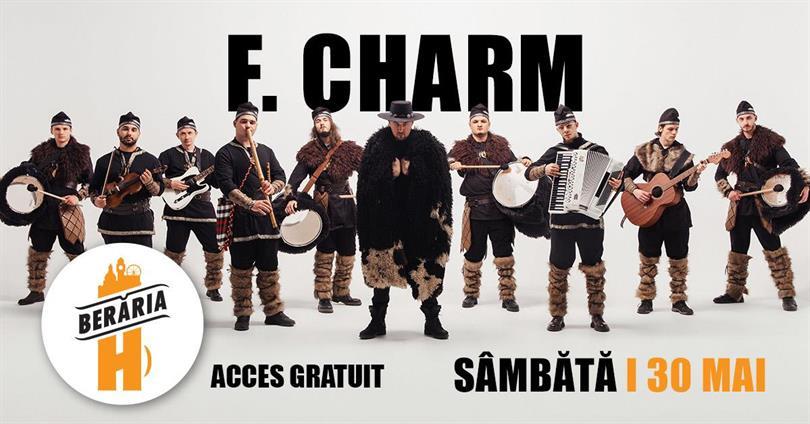 Concert F. Charm în concert la Berăria H pe 30 mai, sâmbătă, 30 mai 2026 21:00, Beraria H