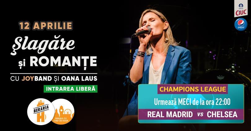 Concert Șlagăre și Romanțe cu Joy Band + meci Real Madrid - Chelsea (UCL), marți, 12 aprilie 2022 17:00, Beraria H