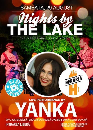 Concert Yanka @ Nights by the Lake | #live, sâmbătă, 29 august 2015 20:00, Beraria H