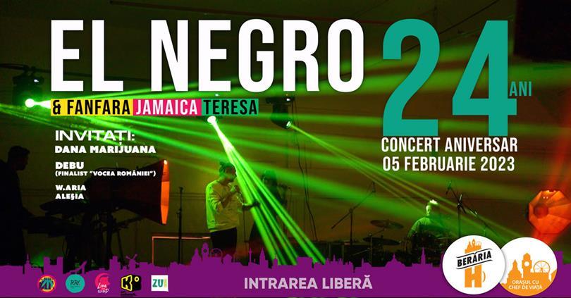 Concert Aniversar #24 | El Negro & Fanfara Jamaica Teresa + Friends: Marijuana, Debu & more, duminică, 05 februarie 2023 18:00, Beraria H