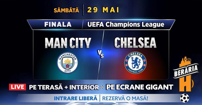 Concert Manchester City vs. Chelsea / Finala Champions League @ Berăria H, sâmbătă, 29 mai 2021 20:00, Beraria H