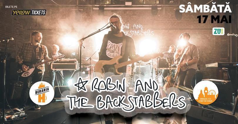 Concert Robin and the Backstabbers în concert // București - Berăria H, sâmbătă, 17 mai 2025 18:00, Beraria H