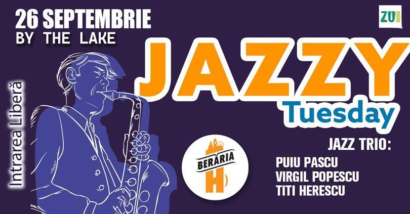 Concert Jazzy Tuesday: Puiu Pascu, Virgil Popescu, Titi Herescu Trio #ByTheLake, marți, 26 septembrie 2023 17:00, Beraria H