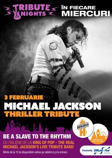 Concert Michael Jackson Thriller Tribute, miercuri, 03 februarie 2016 20:00, Beraria H