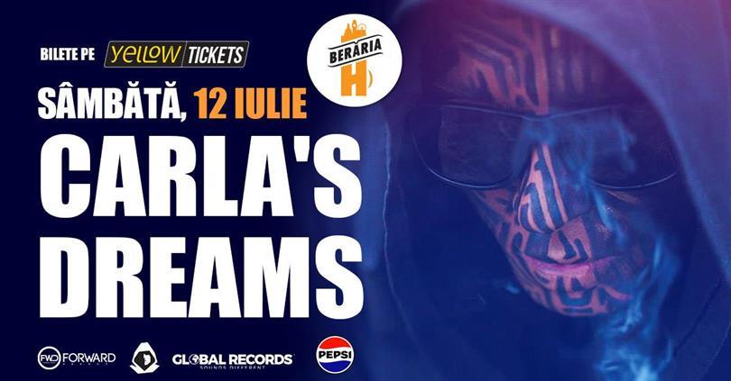 Concert Carla’s Dreams LIVE la Berăria H pe 12 iulie, sâmbătă, 12 iulie 2025 19:00, Beraria H