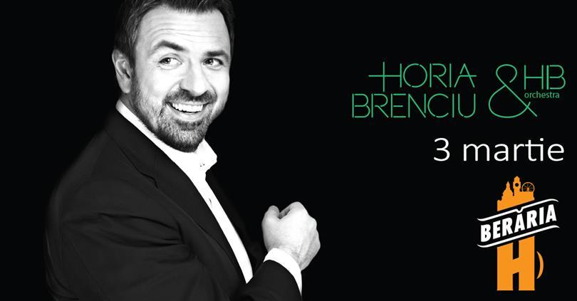 Concert Horia Brenciu & HB Orchestra + Friends, vineri, 03 martie 2017 20:30, Beraria H