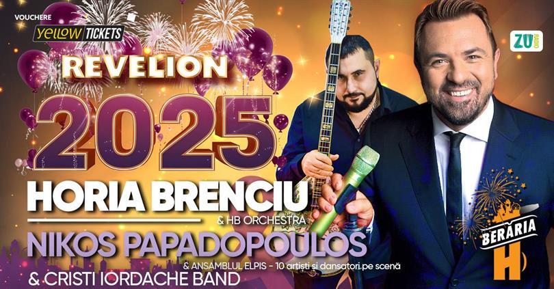 Concert REVELION 2025 cu Horia Brenciu & HB Orchestra, Nikolaos Papadopoulos & Ansamblul Nea Ellada // București Berăria H, Tuesday, 31 December 2024 20:00, Beraria H