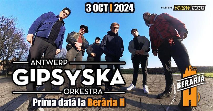 Concert Antwerp Gypsy-Ska Orkestra // Prima dată la Berăria H, joi, 03 octombrie 2024 18:00, Beraria H