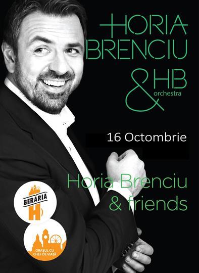 Concert Horia Brenciu & Friends, vineri, 16 octombrie 2015 20:00, Beraria H