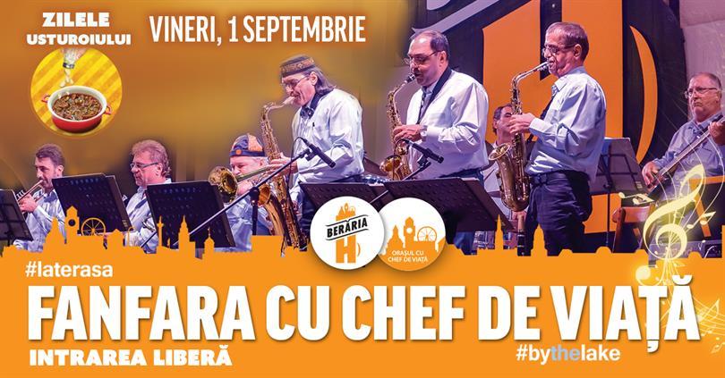 Concert Fanfara cu Chef de Viață @ Zilele Usturoiului 2017, vineri, 01 septembrie 2017 20:00, Beraria H