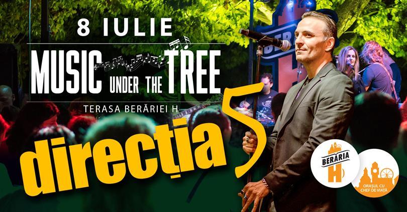 Concert Concert Direcția 5 @ Music Under The Tree, luni, 08 iulie 2019 19:30, Beraria H