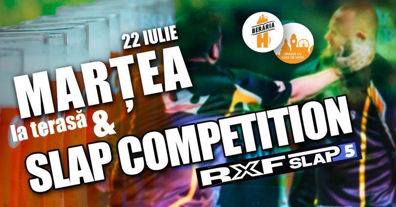 Concert Marțea la Terasă // Bonus Exploziv: RXF SLAP 5 – Slap Competition Live!, Tuesday, 22 July 2025 12:00, Beraria H
