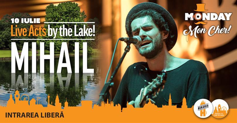 Concert Mihail LIVE pe terasă @ Monday, Mon Cher!, luni, 10 iulie 2017 20:00, Beraria H